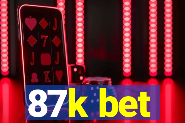87k bet